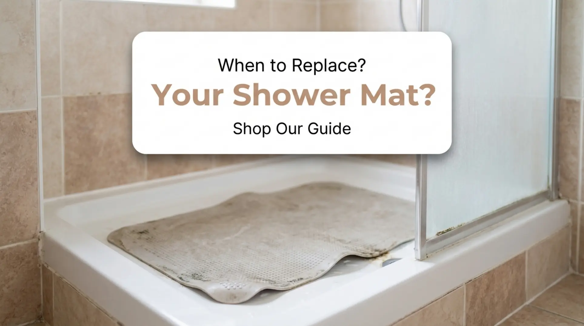 Worn non-slip shower mat needing replacement in a clean UK bathroom for safety.